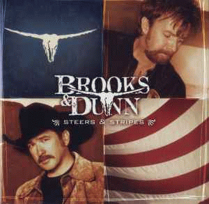 Brooks and Dunn : Steers & Stripes